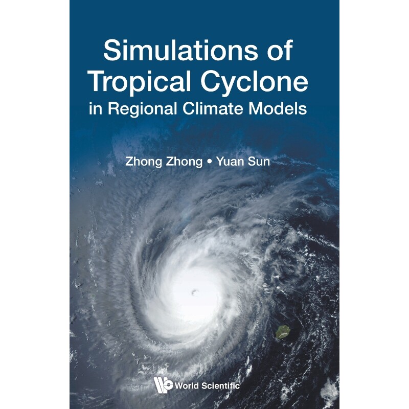 按需印刷不退不换Simulations of Tropical Cyclone in Regional Climate Models[9789813232068]