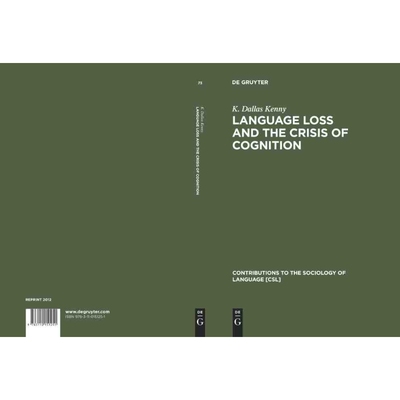 按需印刷不退不换DGYT Language Loss and the Crisis of Cognition[9783110151251]