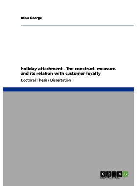 按需印刷Holiday attachment - The construct, measure, and its relation with customer loyalty[9783656127062]