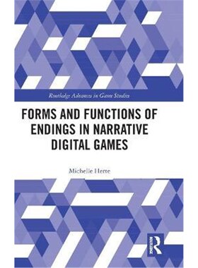 按需印刷不退不换Forms and Functions of Endings in Narrative Digital Games[9780367479916]