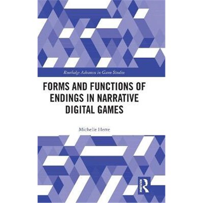 按需印刷不退不换Forms and Functions of Endings in Narrative Digital Games[9780367479916]