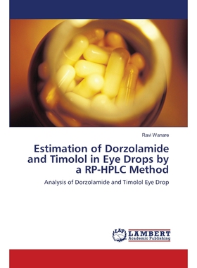 按需印刷不退不换Estimation of Dorzolamide and Timolol in Eye Drops by a RP-HPLC Method[9783844314144]