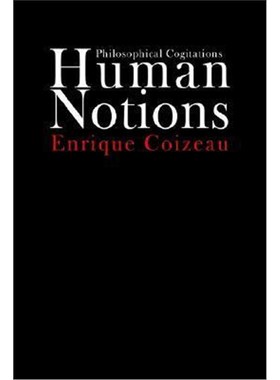 按需印刷Human Notions:Philosophical Cogitations[9781410749482]