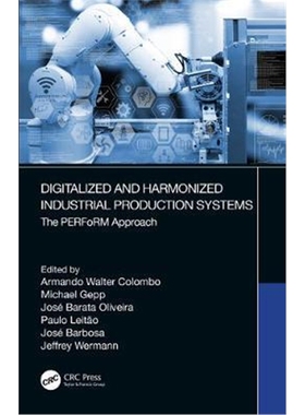 按需印刷图书Digitalized and Harmonized Industrial Production Systems:The PERFoRM Approach[9780367206611]