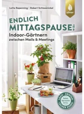 预订【德语】 Endlich Mittagspause! Indoor-Gärtnern zwischen Mails und Meetings mit Pfl