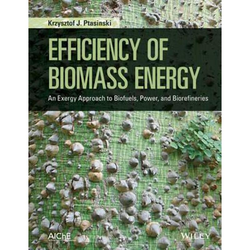 预订efficiency of biomass energy:an exergy approach to biofuels