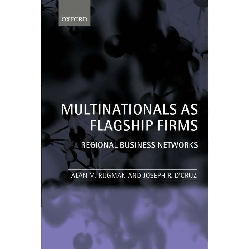 按需印刷不退不换Multinationals as Flagship Firms:Regional Business Networks[9780199258185]