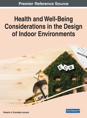 按需印刷Health and Well-Being Considerations in the Design of Indoor Environments[9781799872801]