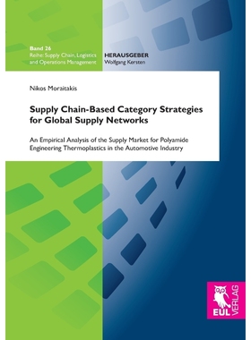 按需印刷Supply Chain-Based Category Strategies for Global Supply Networks[9783844105179]