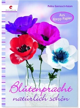 预订【德语】Blütenpracht natürlich schön:Aus Krepp-Papier