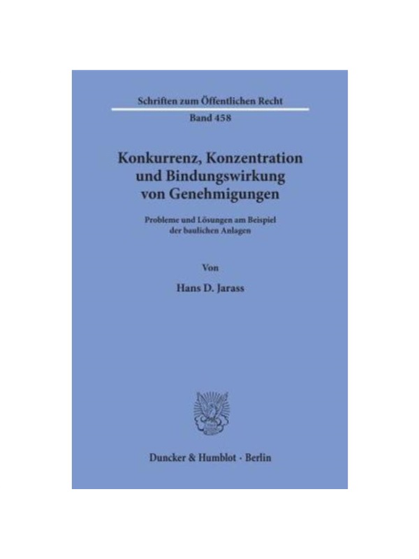 预订【德语】Konkurrenz, Konzentration und Bindungswirkung von Genehmigungen.:Probleme und L?sungen am Beispiel der bauli