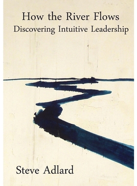 按需印刷How the River Flows - Discovering Intuitive Leadership[9781326365141]