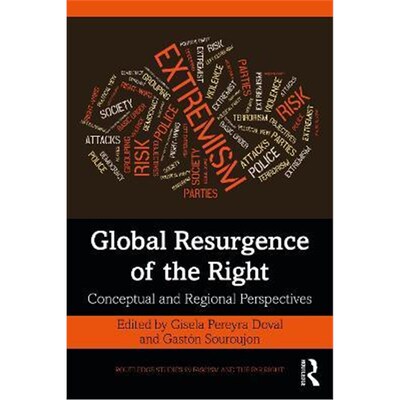 按需印刷不退不换Global Resurgence of the Right:Conceptual and Regional Perspectives[9780367569341]