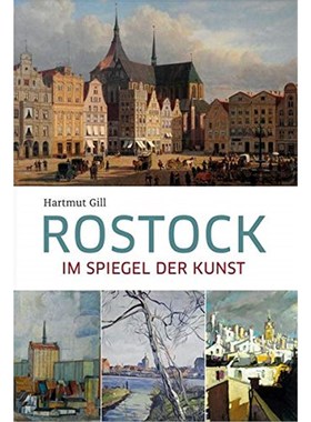 预订【德语】 Rostock:Im Spiegel der Kunst