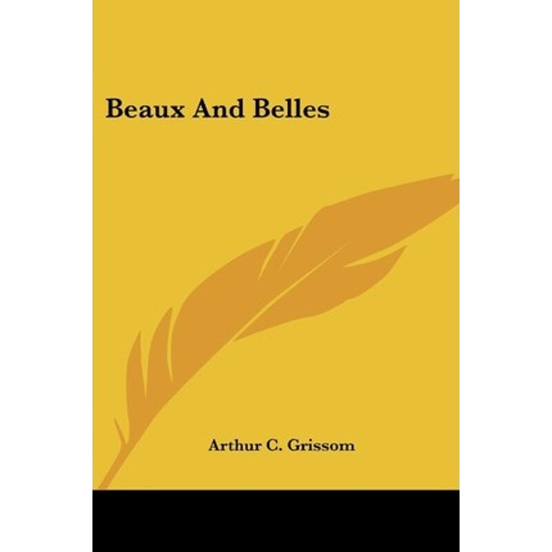 按需印刷不退不换Beaux And Belles[9780548395257]