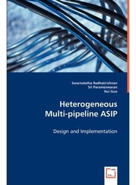 按需印刷Heterogeneous Mulit-pipeline ASIP[9783639027983]