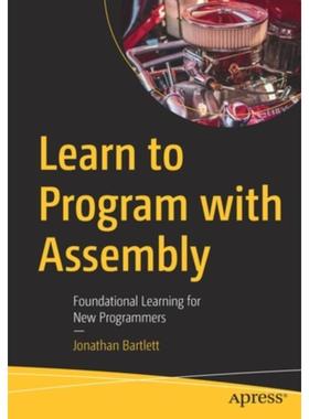 预订Learn to Program with Assembly:Foundational Learning for New Programmers