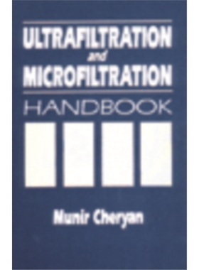 预订Ultrafiltration and Microfiltration Handbook[9781566765985]