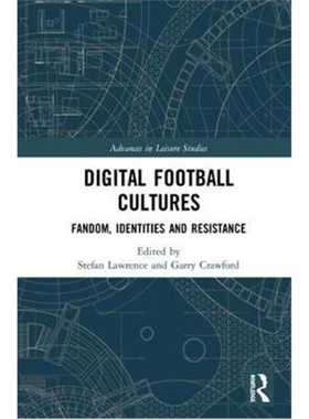 按需印刷Digital Football Cultures:Fandom, Identities and Resistance[9780815360209]
