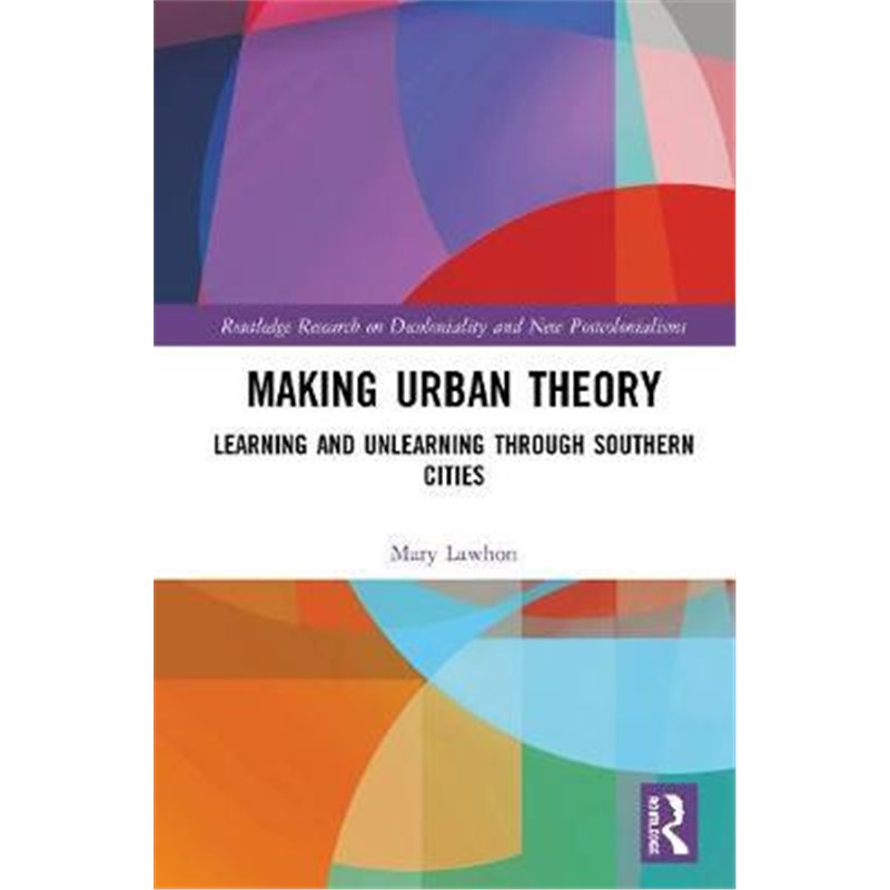 按需印刷Making Urban Theory:Learning and Unlearning through Southern Cities[9780367344924]