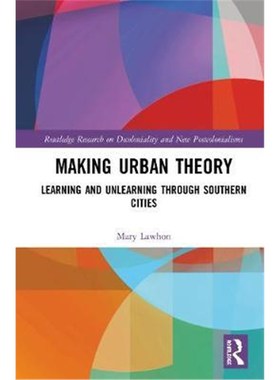按需印刷Making Urban Theory:Learning and Unlearning through Southern Cities[9780367344924]