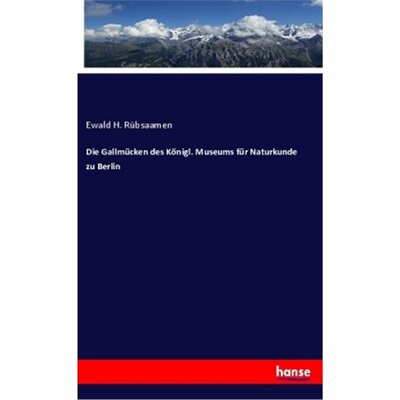 预订【德语】Die Gallmucken des Konigl. Museums fur Naturkunde zu Berlin[9783337856878]