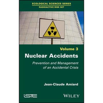 按需印刷不退不换Nuclear Accidents:Prevention and Management of an Accidental Crisis[9781786303356]