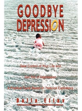 按需印刷不退不换 Goodbye Depression:Take Control of Your Life and Ge