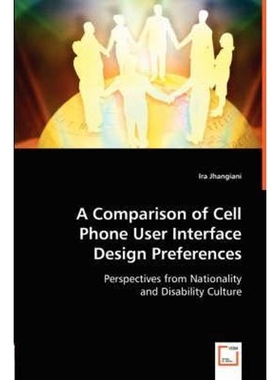 按需印刷A Comparison of Cell Phone User Interface Design Preferences[9783836490535]