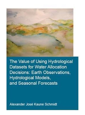 按需印刷 The Value of Using Hydrological Datasets for Water
