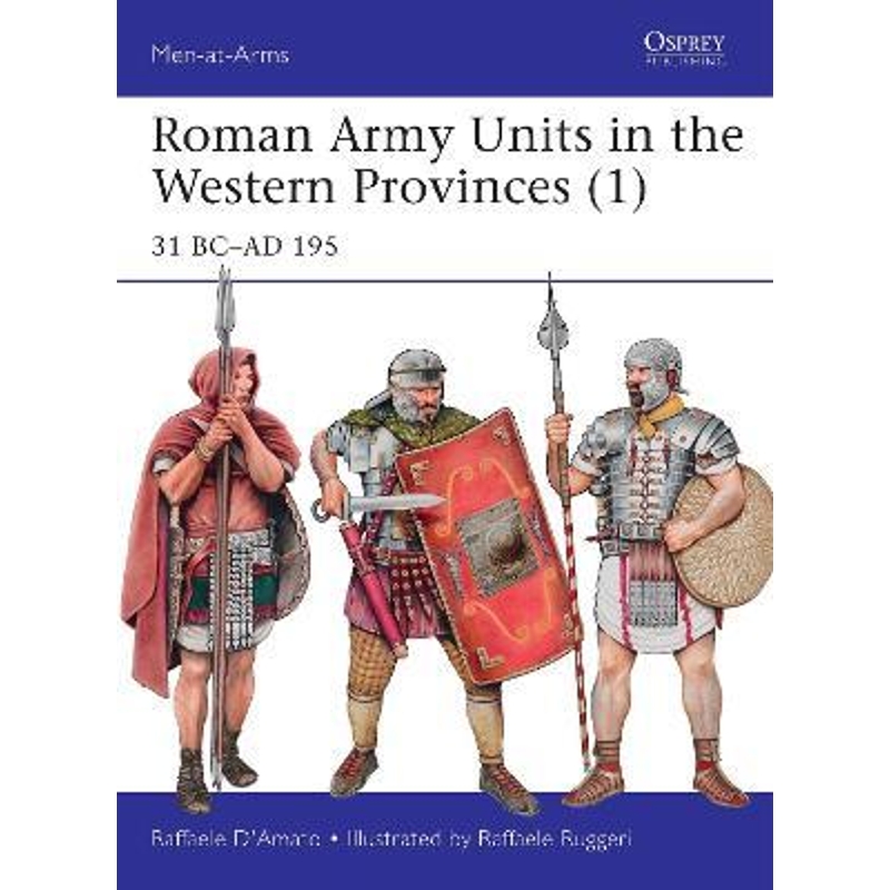 预订Roman Army Units in the Western Provinces (1):31 BC-AD 195