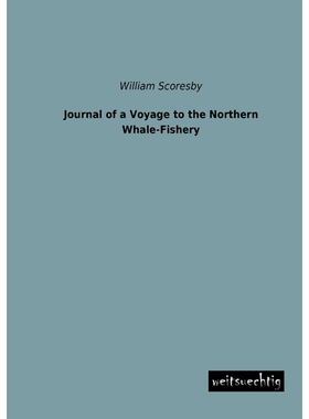 按需印刷Journal of a Voyage to the Northern Whale-Fishery[9783956560163]