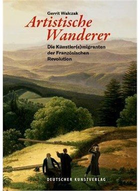 预订【德语】 Artistische Wanderer:Die Künstler(e)migranten der Französischen Revolution