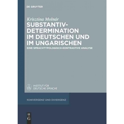 按需印刷DEG Substantivdetermination im Deutschen und im Ungarischen[9783110343120]