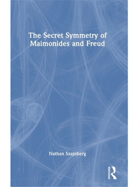 按需印刷不退不换TF The Secret Symmetry of Maimonides and Freud