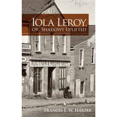 预订不退不换Iola Leroy, or, Shadows Uplifted[9780486479019]