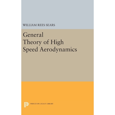 按需印刷不退不换General Theory of High Speed Aerodynamics[9780691653211]