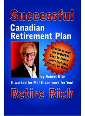 按需印刷Robert Kite's Successful the Canadian Retirement Plan[9781435705692]