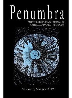 按需印刷Penumbra, An Interdisciplinary Journal of Critical and Creative Inquiry[9780359722853]