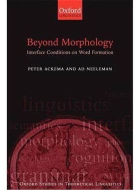 按需印刷Beyond Morphology:Interface Conditions on Word Formation[9780199267293]
