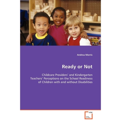 预订Ready or Not - Childcare Providers’ and Kindergarten Teachers’ Perceptions on the School Readiness o