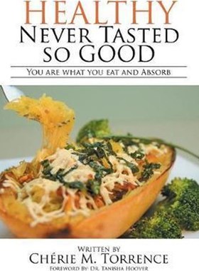 按需印刷Healthy Never Tasted So Good[9781524550950]