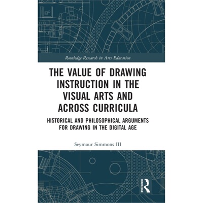 预订Value of Drawing Instruction in the Visual Arts and Across Curricula[9781138479975]