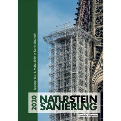 预订不退不换德语 Natursteinsanierung Stuttgart 2020:Neue Natursteinrestaurierungsergebnisse, messtechnische Erfassungen
