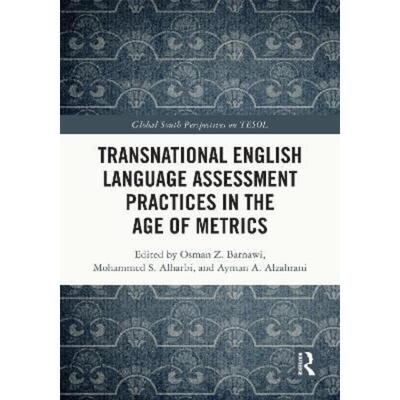 按需印刷不退不换TF Transnational English Language Assessment Practices in the Age of Metrics[9781032169385]