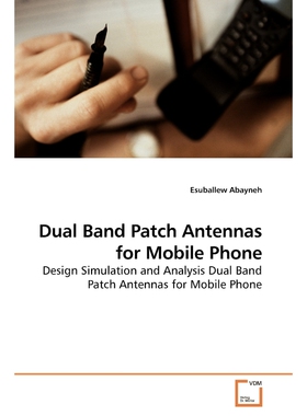 按需印刷不退不换Dual Band Patch Antennas for Mobile Phone[9783639186901]