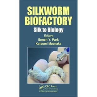 按需印刷Silkworm Biofactory Silk to Biology:Silk to Biology[9781138328129]