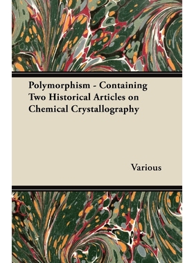 按需印刷Polymorphism - Containing Two Historical Articles on Chemical Crystallography[9781447420422]
