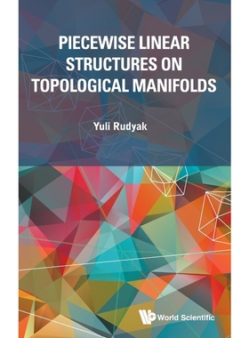 按需印刷PIECEWISE LINEAR STRUCTURES ON TOPOLOGICAL MANIFOLDS[9789814733786]