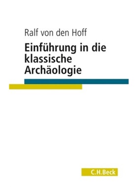 预订【德语】Einfuhrung in die Klassische Archaologie[9783406727283]